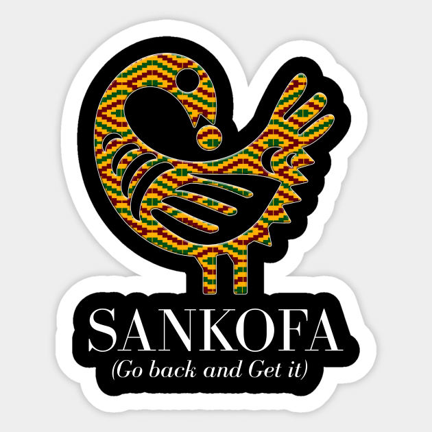 Sankofa Go Back And Get It Ghana Sticker Teepublic 